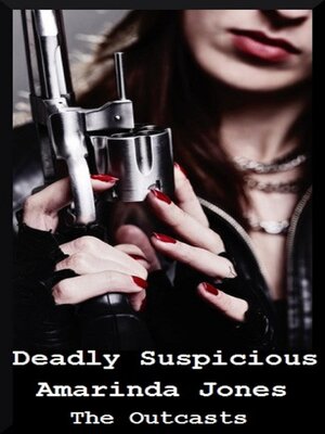cover image of Deadly Suspicious-The Outcasts 3